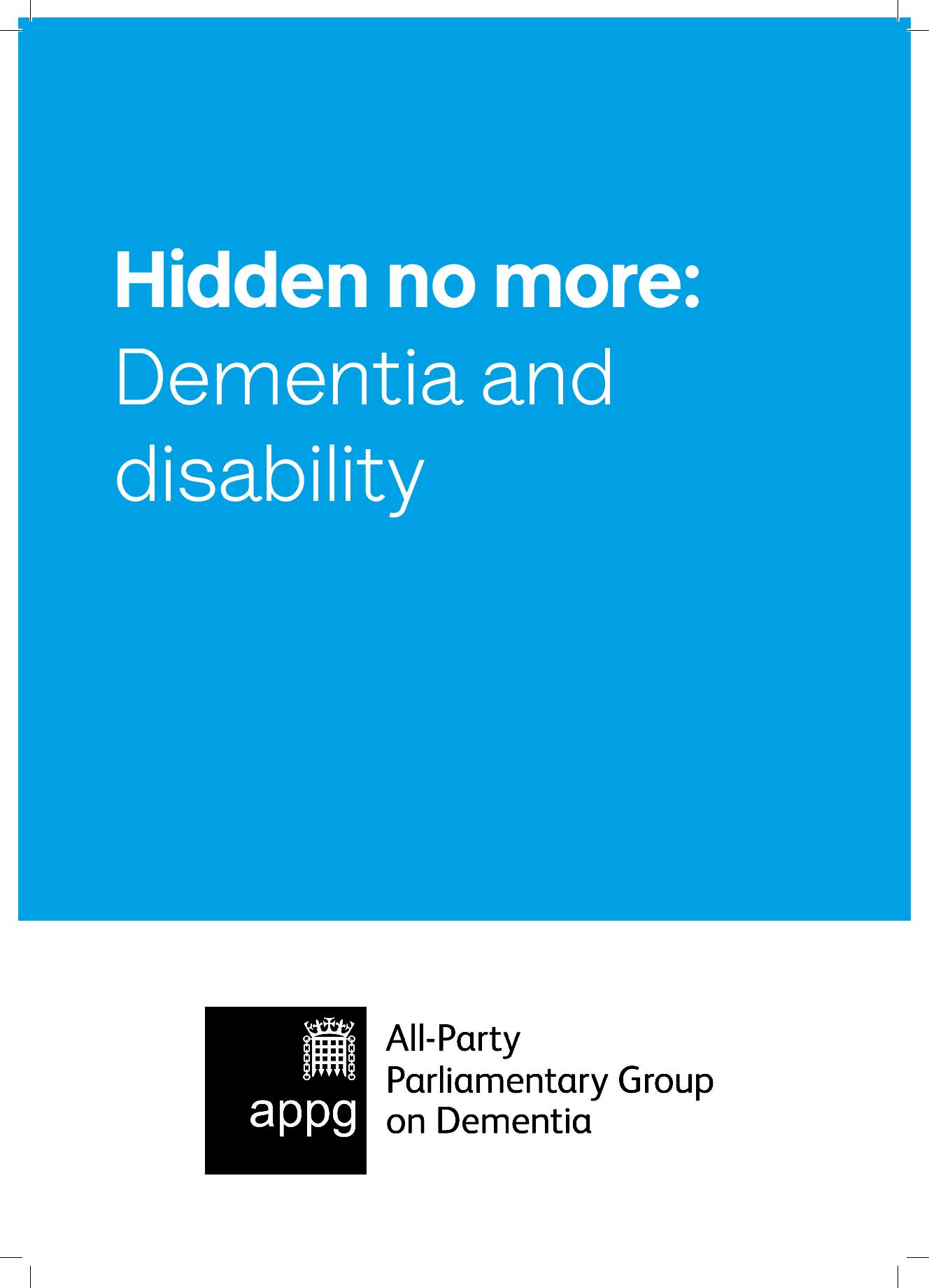 Hidden No more: Dementia and Disability