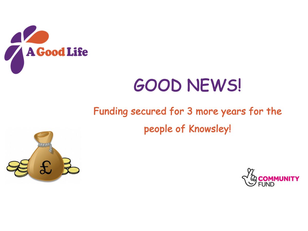 white background with the words good news, further funding awarded to a good life partnership in knowsley